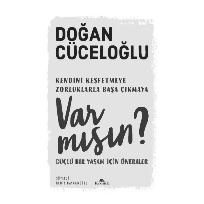 Var Mısın?: Güçlü Bir Yaşam için Öneriler