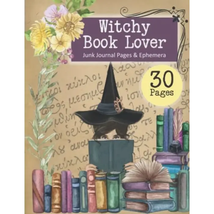 Witchy Book Lover Junk Journal Pages & Ephemera: 30 Double-Sided Pages with Patterns, Labels, Tags, Journal Cards: for Junk Journaling, Card Making, ... Crafting and More! (Fussy Cut Collection)