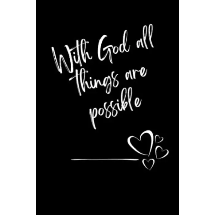 With God All Things Are Possible: Christian Gratitude, Reflection and Prayer journal workbook with scripture verse quotes. 6”x9”. Two pages per day plus monthly review