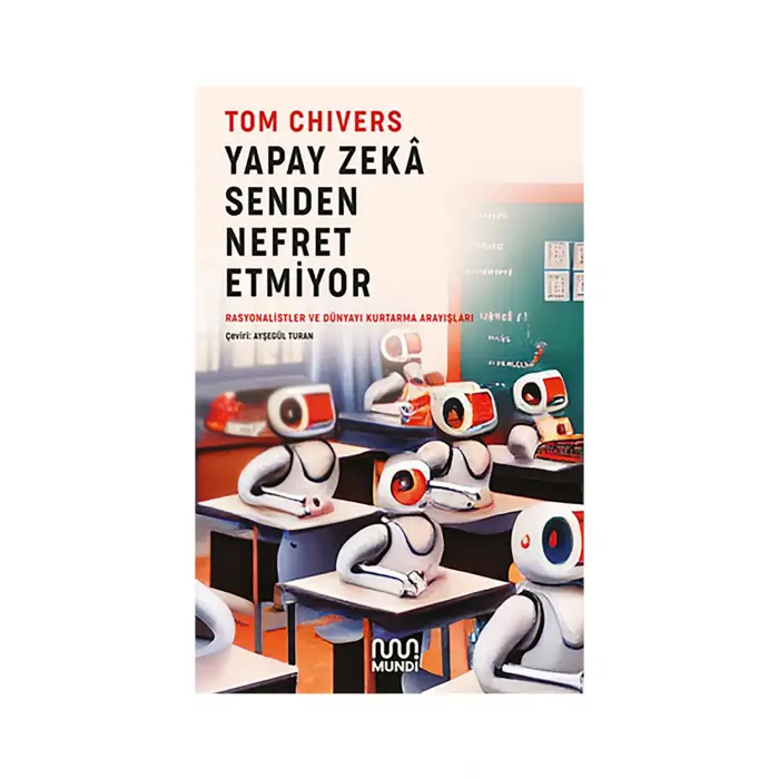 Yapay Zeka Senden Nefret Etmiyor