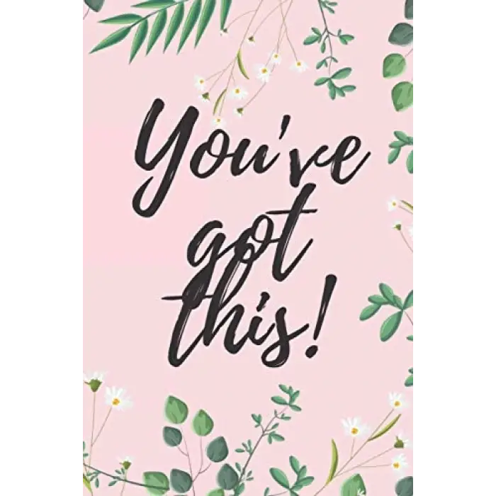 Youve this!: Motivational Notebook; Journal, Diary (110 Pages, Blank, 6 x 9)