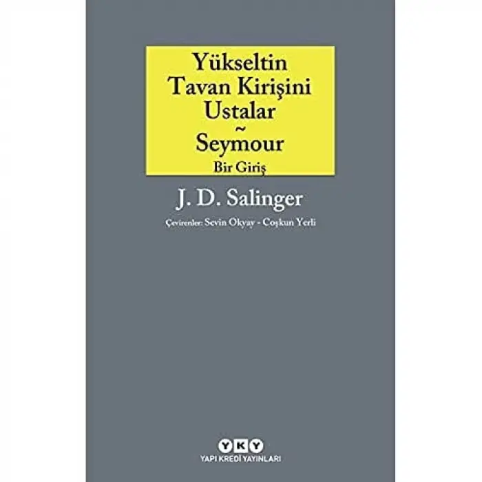 Yükseltin Tavan Kirişini Ustalar, Seymour/Bir giriş