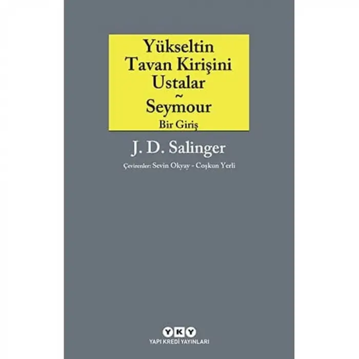Yükseltin Tavan Kirişini Ustalar, Seymour/Bir giriş