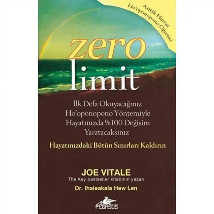 Zero Limit: Hooponopono Yöntemiyle Hayatınızda %100 Değişim