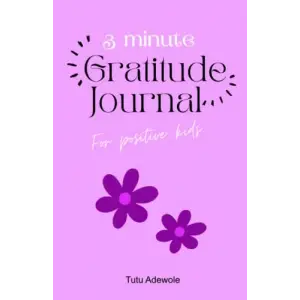 3-Minute Gratitude Journal For Positive Kids