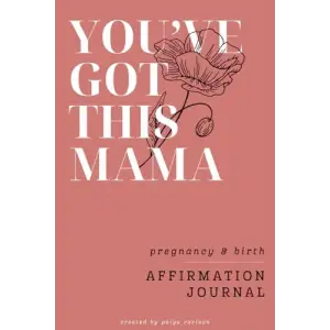 You�ve This Mama, Hamilelik ve Doğum Olumlama Günlüğü