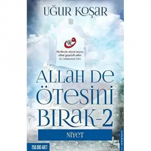 Allah De Ötesini Bırak 2, Niyet