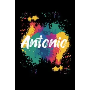 Antonio Notebook: Personalized Notebook/journal With Name For Antonio, Birthday Gift For boy and men, Size 6x9, 120 Page background black matte, Antonio
