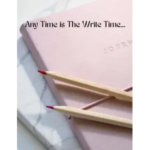 Any time is the Write Time...: Daily Journal