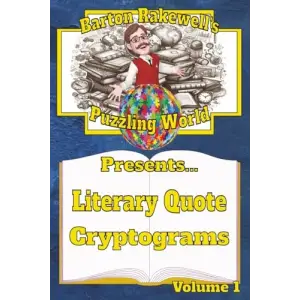 Barton Rakewells Puzzling World Presents Literary Quote Cryptograms