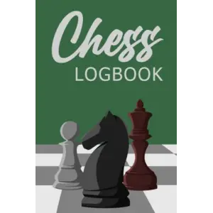 Chess Game Journal: Organize Your Games and Track Your Progress with Chess Grid and Notation Pages, 120 pages to track your progress