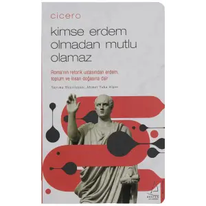 Cicero’ya Göre Mutluluğun Temeli: Erdem