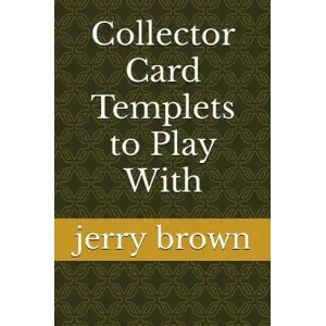 Collector Card Templets to Play With