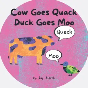 Cow Goes Quack, Duck Goes Moo