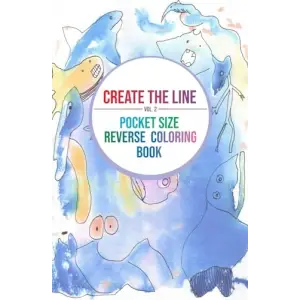 Create The Line Vol.2 Pocket Size Reverse Coloring Book: 5.25 x 8 (133.35mm x 203.2mm) Compact Size Reverse Coloring Book for Creativity, Relaxation, Anti Stress, and Mindfulness.