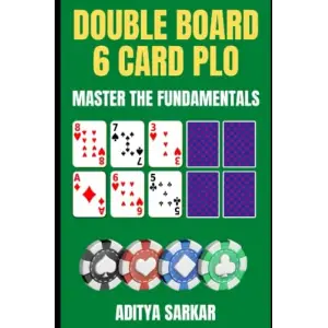 Double Board 6 Card Plo: Master the Fundamentals
