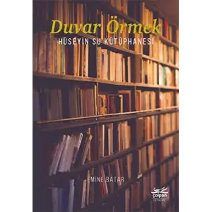 Duvar Örmek – Hüseyin Su Kütüphanesi