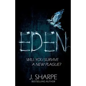 Eden: Will you survive a new plague? - a fast paced post-apocalyptic suspense novel