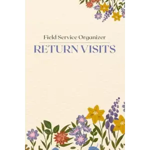 Field service organizer: JW Ministry Logbook for Effective Return Visits notes and ministry tracker useful for pioneers, an great idea for cultivating ... preaching - (Minimal floral design notebook)