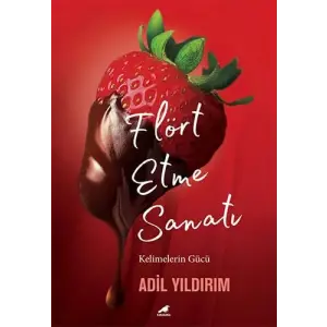 Flört Etme Sanatı (Genişletilmiş Baskı)