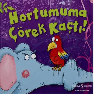 Hortumuma Çörek Kaçtı! Çocuk Kitabı