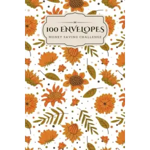 Independently published 100 envelopes money saving challenge save 10100: Low-Income Savings Adventure, Tracking Journal for the $10,100 Goal