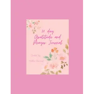 Independently published 30 Day Gratitude and Prayer Journal