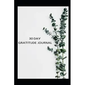 Independently published 30 Day Gratitude Journal