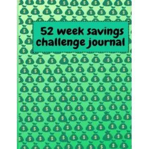 Independently published 52 week savings challenge journal: 52 Week Savings Challenge Envelopes (Money Saving Challenges)