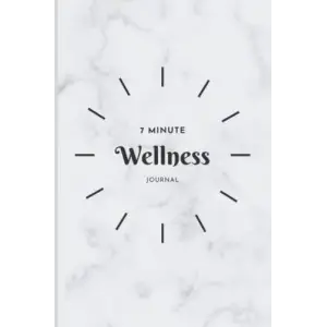 Independently published 7 Minute Wellness Journal