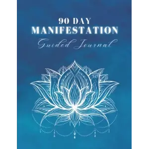 Independently published 90 Day MANIFESTATION Guided Journal : Purpose Driven Life