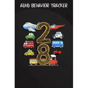 Independently published ADHD Behavior Tracker :Adults 28 Years Old Transportation Birthday Car Train Plane 28th Gift: Gifts for Dad:Simple ADHD Behaviour Daily Journal for ... Daily Journal, Adhd N...