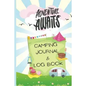 Independently published Adventures Awaits Camping Journal: RV Travel Logbook