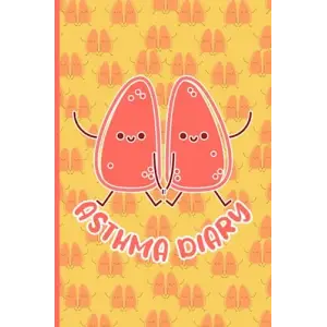 Independently published Asthma Diary: kids asthma journal logbook symptoms tracker