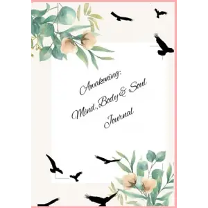 Independently published Awakening Mind, Body, & Soul Journal