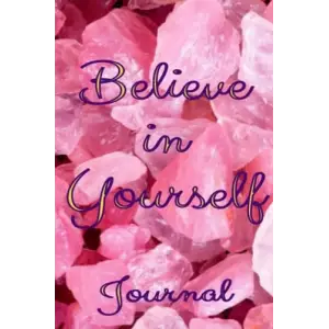 Independently published Believe in Yourself Journal