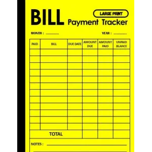 Independently published Bill Payment tracker: LARGE PRINT Monthly Bill payment tracker and organizer