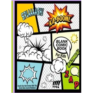 Independently published Blank Comic Book For Kids : Create Your Own Comics With This Comic Book Journal Notebook: Over 100 Pages Large Big 8.5 x 11 Cartoon/Comic Book With Lots of Templates