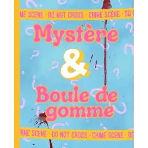 Independently published Cahier de notes Mystère et boule de gomme. Expression en français: Humour, crime et mystère