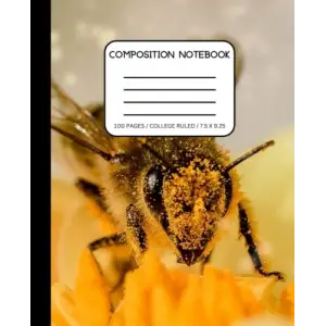 Independently published Composition Notebook Wide College Ruled: Bees