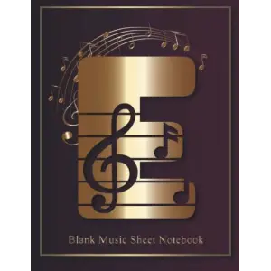 Independently published E: Initial Musical Letter E Monogram Personalized Music Notebook, Initial Name Journal, 8.5 x 11 120 Blank Music Sheets Journal