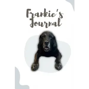 Independently published Frankies Journal: 100 Pages. Notebook. School Work (Frankies Diaries and Planners)