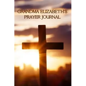 Independently published Grandma Elizabeths prayer journal