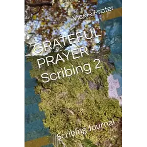 Independently published GRATEFUL PRAYER - SCRIBING 2: Scribing Journal