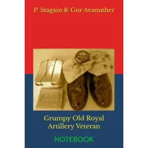 Independently published Grumpy Old Royal Artillery Veteran: Notebook