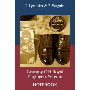 Independently published Grumpy Old Royal Engineers Veteran: Notebook