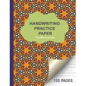 Independently published Handwriting Practice Paper 120 Pages - For Write Letters: 120 pages with dotted line for kids to learn writing letters, numbers