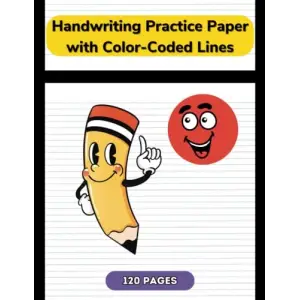 Independently published Handwriting Practice Paper with Color-Coded Lines: Pre-k, 1-2 Grade Writing Practice Paper, Learning Tools for Ages 2-7 Years Old, ABC Learning for Toddlers, Homeschool Supp...