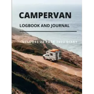 Independently published Hardcover Campervan Logbook And Journal: Includes 2023 Diary | Record Campsite Information Destinations And Travel Adventures: Camping Lovers Gifts | ... Gift | RV Motorhome...