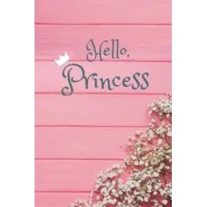 Independently published Hello, Princess Journal: Journal